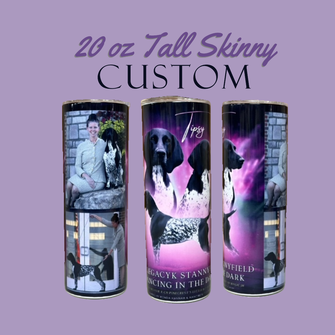 CUSTOM - 20oz OR 30oz Tall Skinny Tumbler
