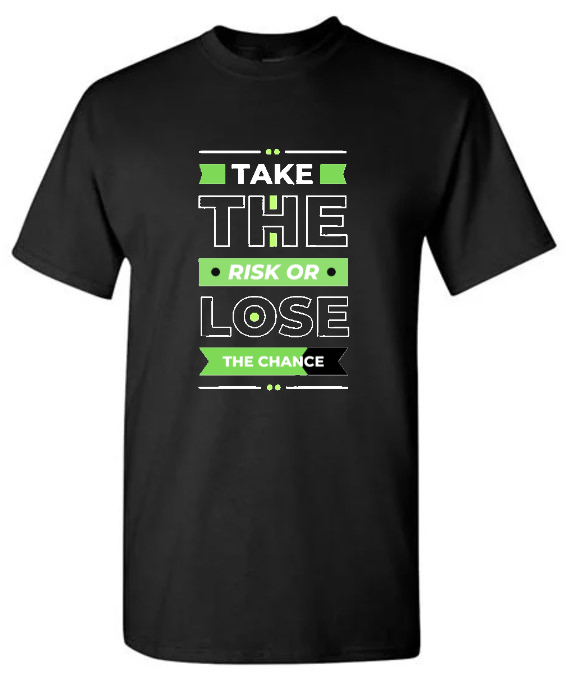 Fun Tshirt: TAKE THE RISK